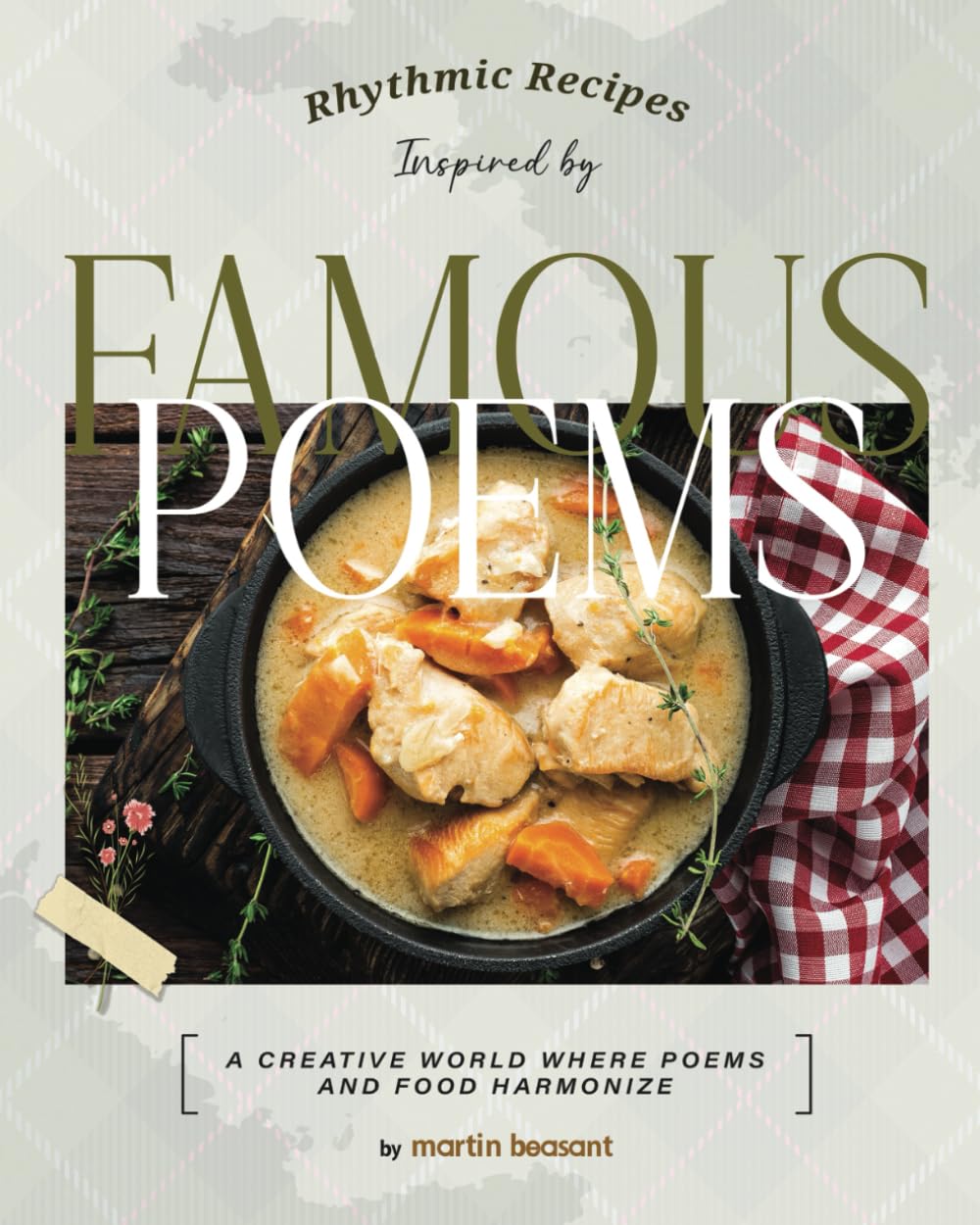 Rhythmic Recipes Inspired by Famous Poems: A Creative World Where Poems and Food Harmonize