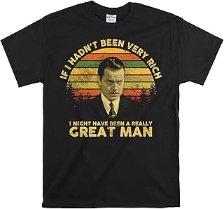 Printable Area Citizen Kane - Camiseta vintage unisex con frase en inglés "If I Hadn't Been Very Rich I Might Have Been A ...