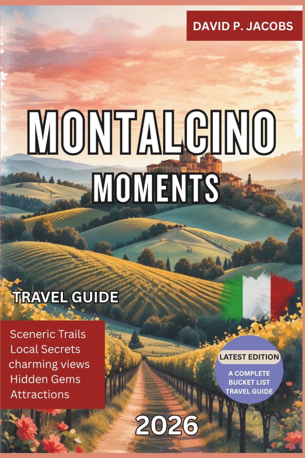 Montalcino Moments 2026: Offbeat Travel Guide: Brunello Wine, Castles & Tuscan Charm