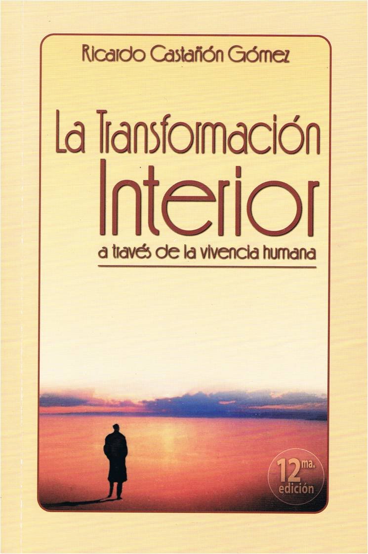 La Transformacion Interior a traves de la vivencia humana