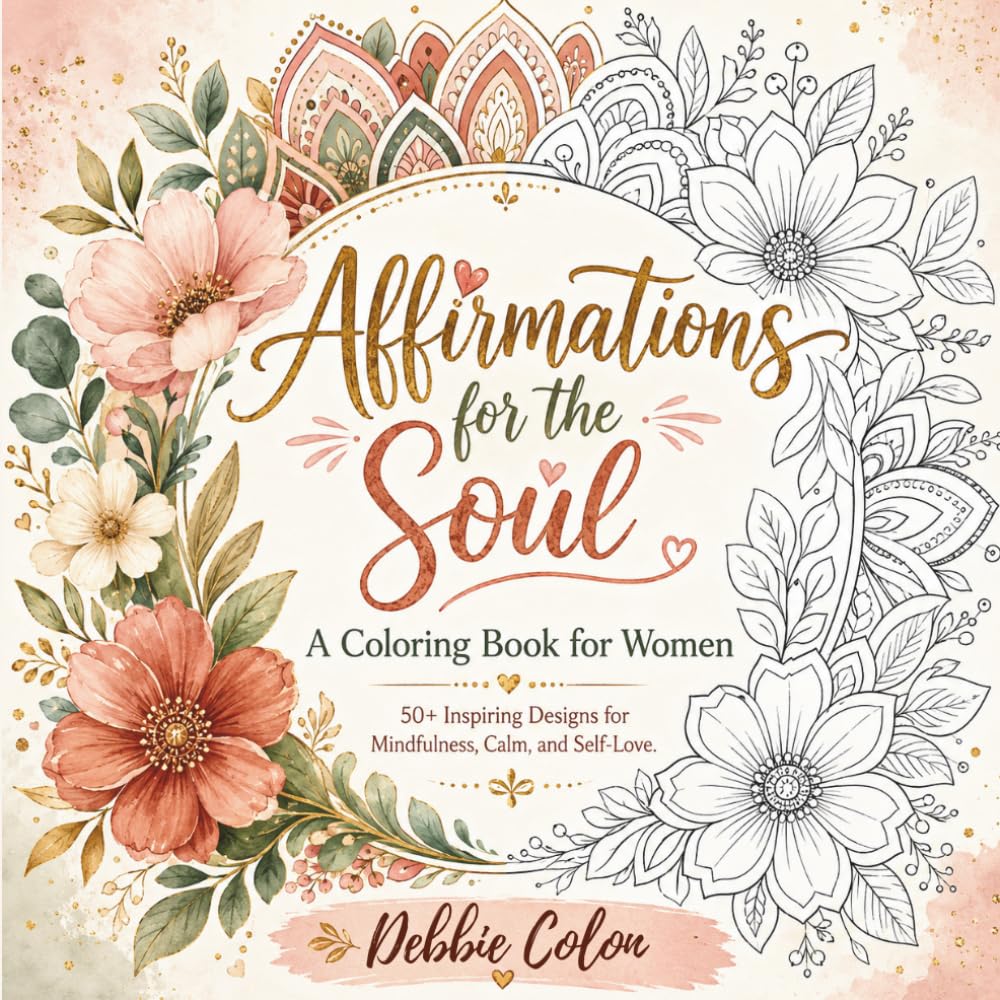 Affirmations for the Soul: Affirmation & Positive Mindset Coloring Book for Women