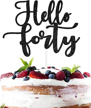 Hello Forty Cake Topper, Shorty Hit Forty, 40 is Fine When You Look 29, Cheers to 40 Years, Happy 40th Birthday Anniversary Party Decorations