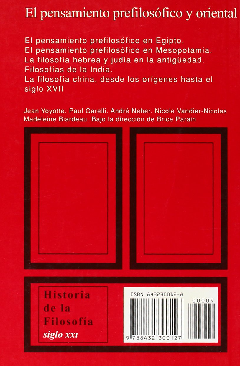 El pensamiento prefilosófico y oriental: Egipto, Mesopotamia, Palestina, India, China (Historia de la filosofía)