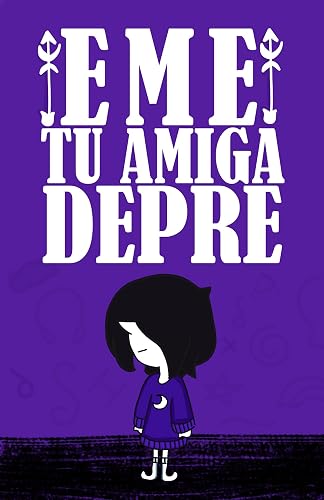 EME TU AMIGA DEPRE (Spanish Edition)
