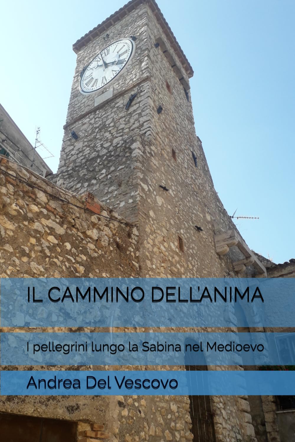 IL CAMMINO DELL’ANIMA: I pellegrini lungo la Sabina nel Medioevo