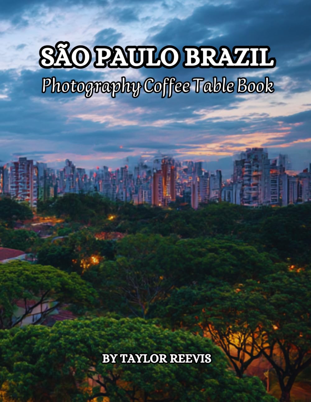 The Amazing City in Brazil, São Paulo Photography Coffee Table Book for All: Beautiful Pictures for Relaxing & Meditation, for Travel Lovers. One of ... Books (Taylor Photography Coffee Table Book).