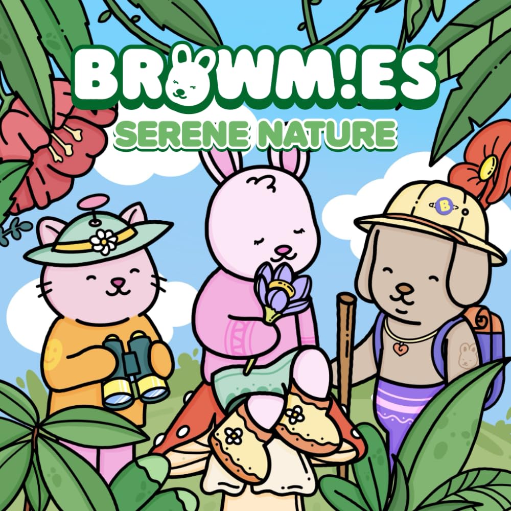 Browmies Serene Nature Coloring Book: Simple and Super Cute Designs for Both Adults and Kids. Includes Cute Forests, Jungles, Flowers, Mushrooms, etc. ... (Browmies Universe Coloring Book Series)