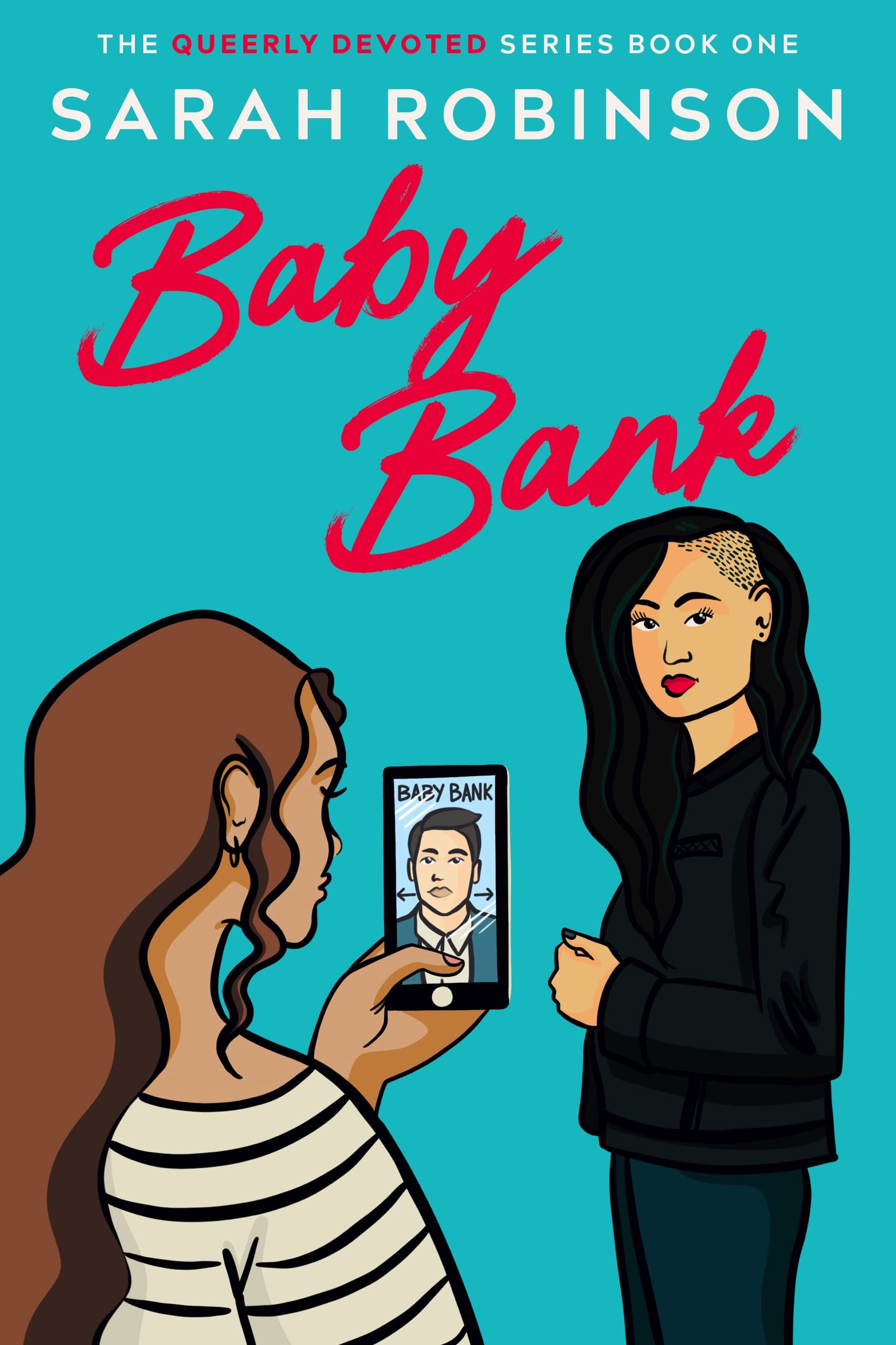 Baby Bank: A Lesbian Romantic Comedy (Queerly Devoted Book 1)