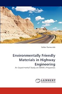 Environmentally Friendly Materials in Highway Engineering: An Experimental Study on WMA's Properties