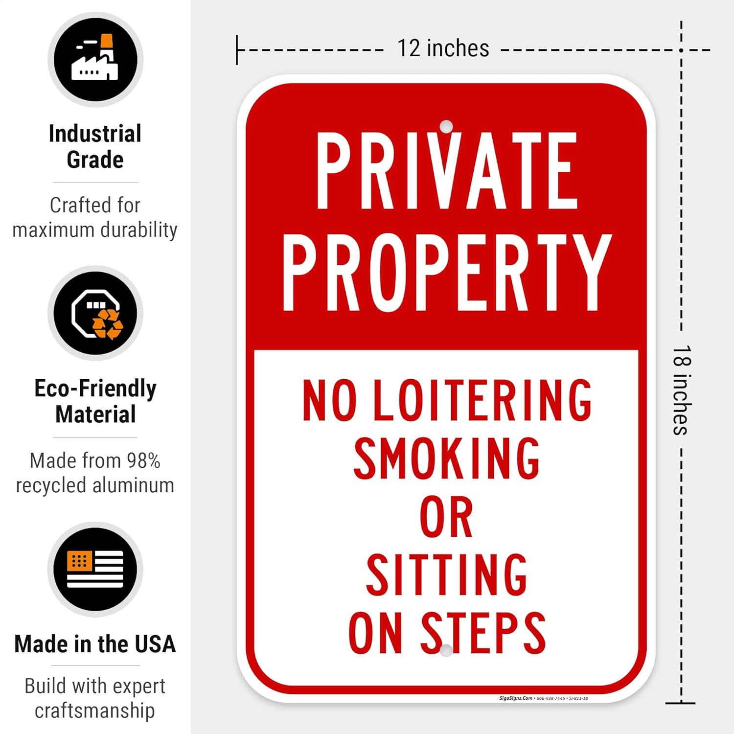 Private Property Sign, No Loitering Smoking or Sitting on Steps, 12x18 Inches, Rust Free .063 Aluminum, Fade Resistant, Made in USA