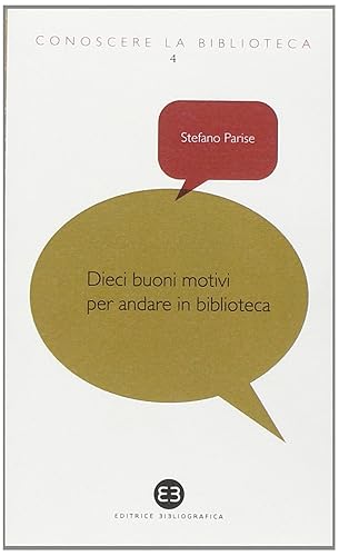 Dieci buoni motivi per andare in biblioteca