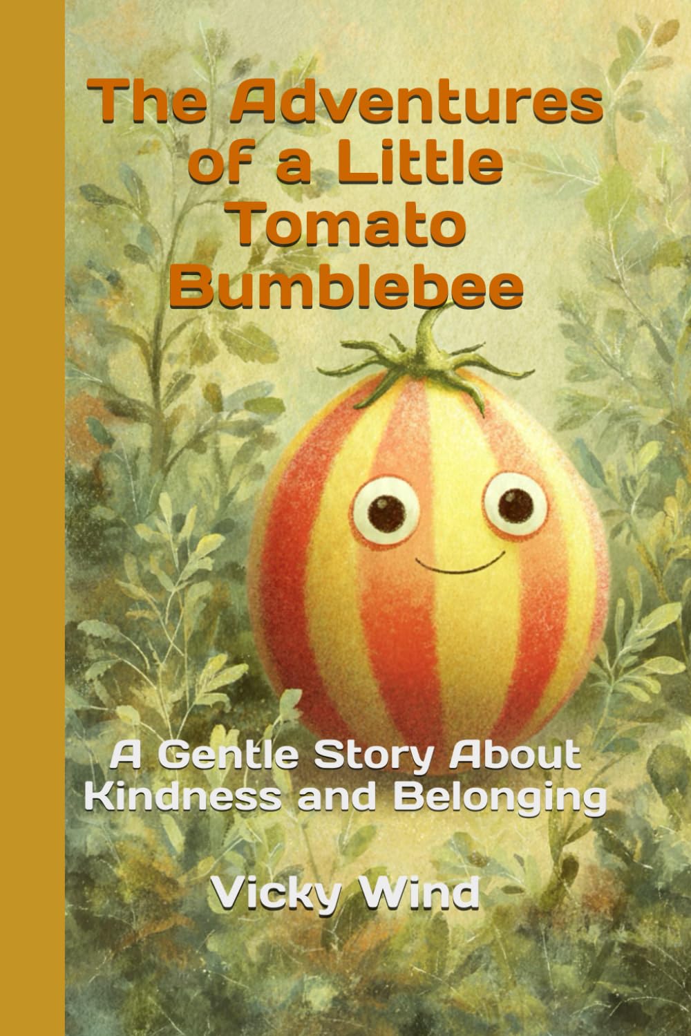 The Adventures of a Little Tomato Bumblebee: A Gentle Story About Kindness and Belonging