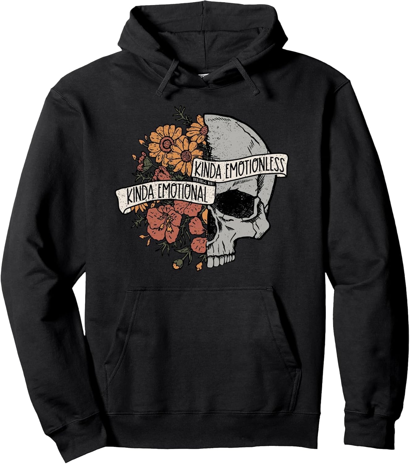 Kinda Emotional Kinda Emotionless Flower Skull Motivational Pullover Hoodie