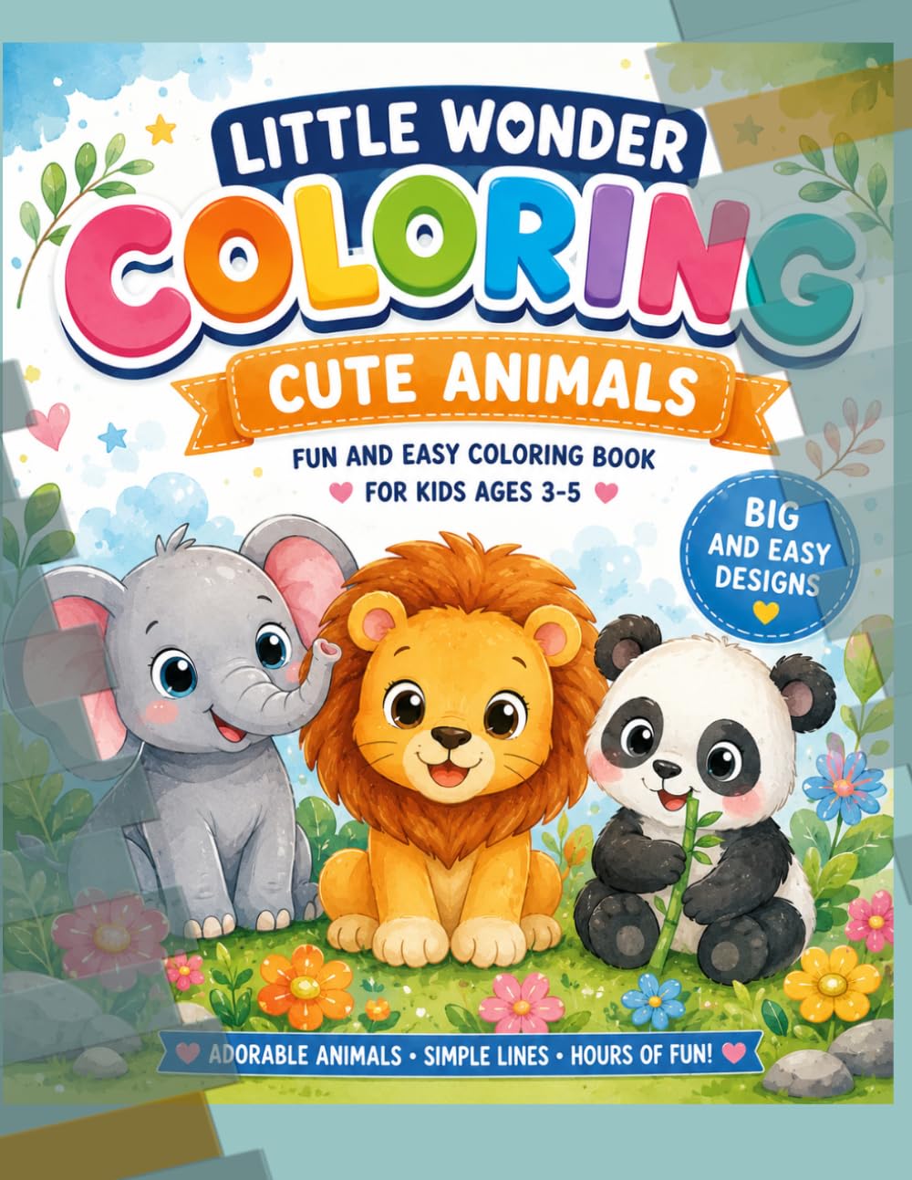 CUTE ANIMALS COLORING BOOK FOR KIDS: Fun and Easy Coloring Pages for Toddlers and Preschoolers Ages 3-5 (LITTLE WONDER COLORING)