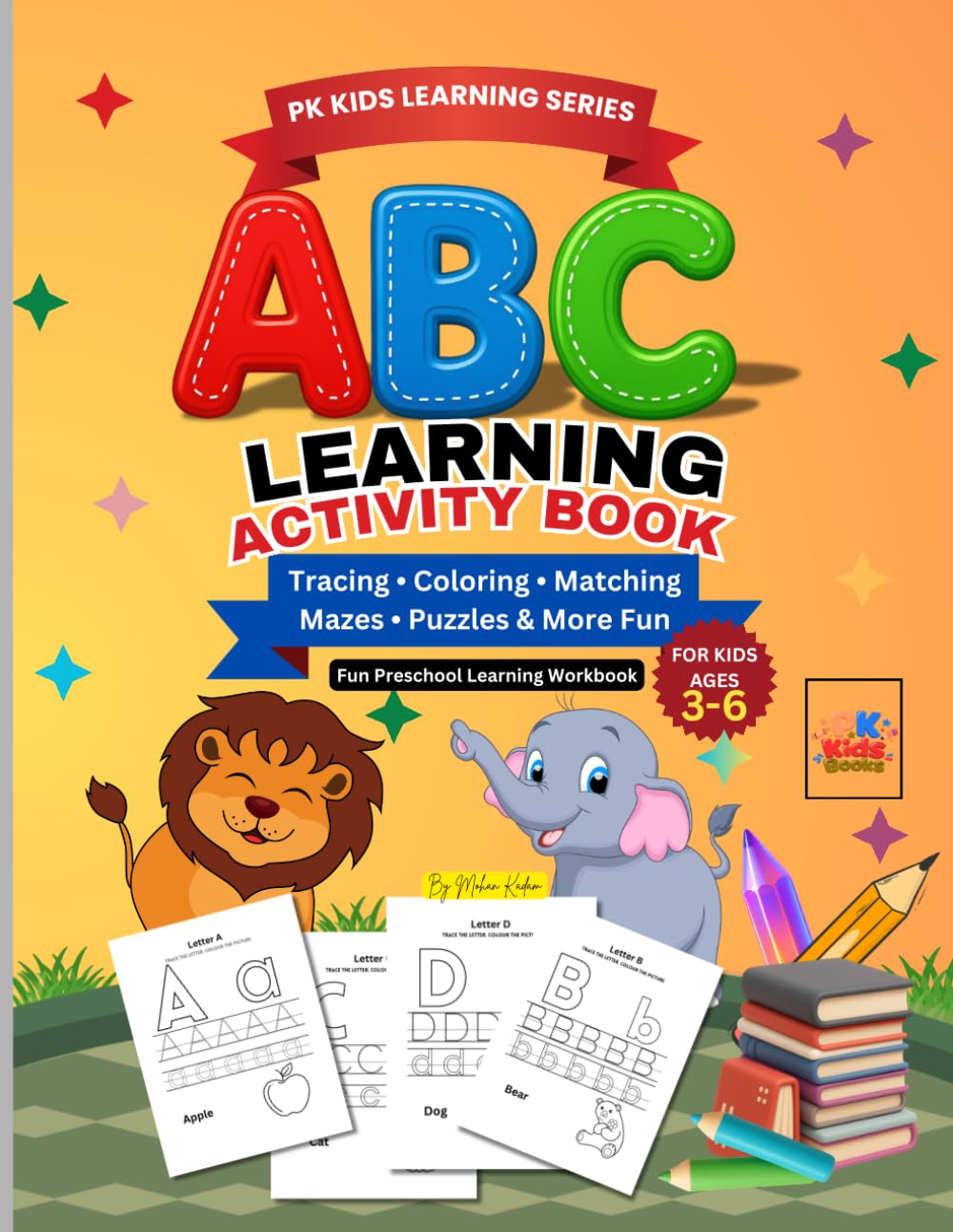 ABC Learning Activity Book: Tracing, Coloring, Matching, Mazes and Puzzles for Kids Ages 3–6 (PK Kids Learning Series)