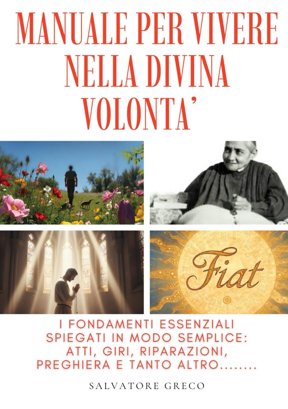 MANUALE PER VIVERE NELLA DIVINA VOLONTA': “Signore, non voglio più vivere da solo. Vivi Tu in me.”