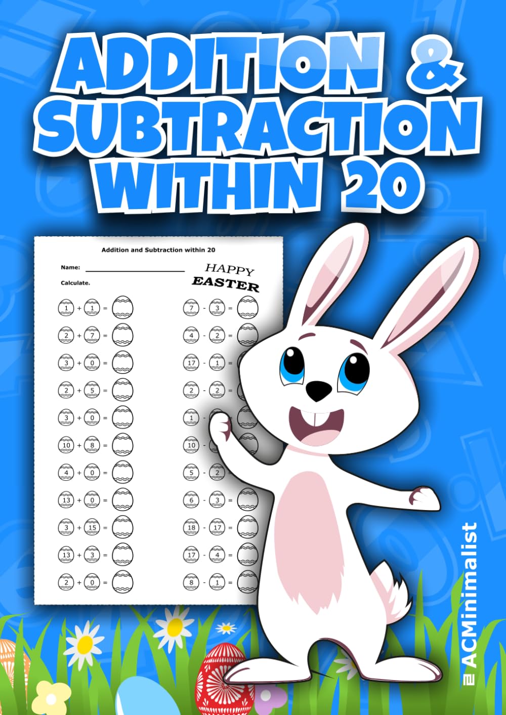 Addition & Subtraction Within 20: Easter Math Workbook – Addition & Subtraction to 20 for Early Learners (200 Pages)