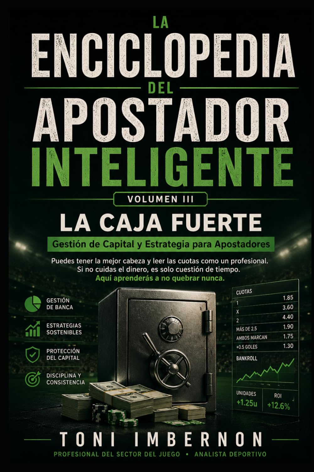 La Caja Fuerte: Gestión de Capital y Estrategia para Apostadores