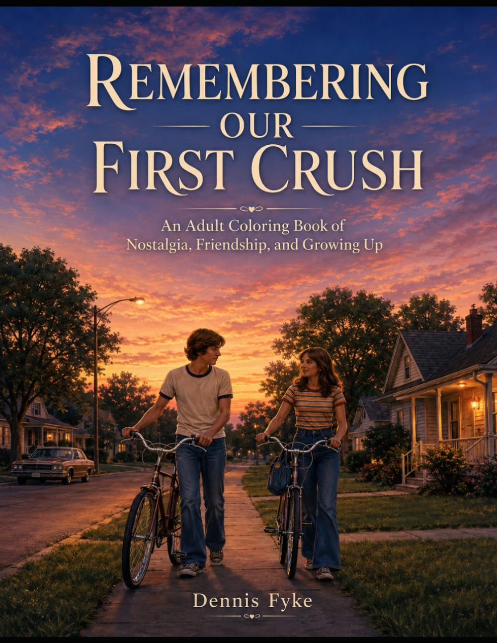 Remembering Our First Crush: An Adult Coloring Book of Nostalgia, Friendship, and Growing Up