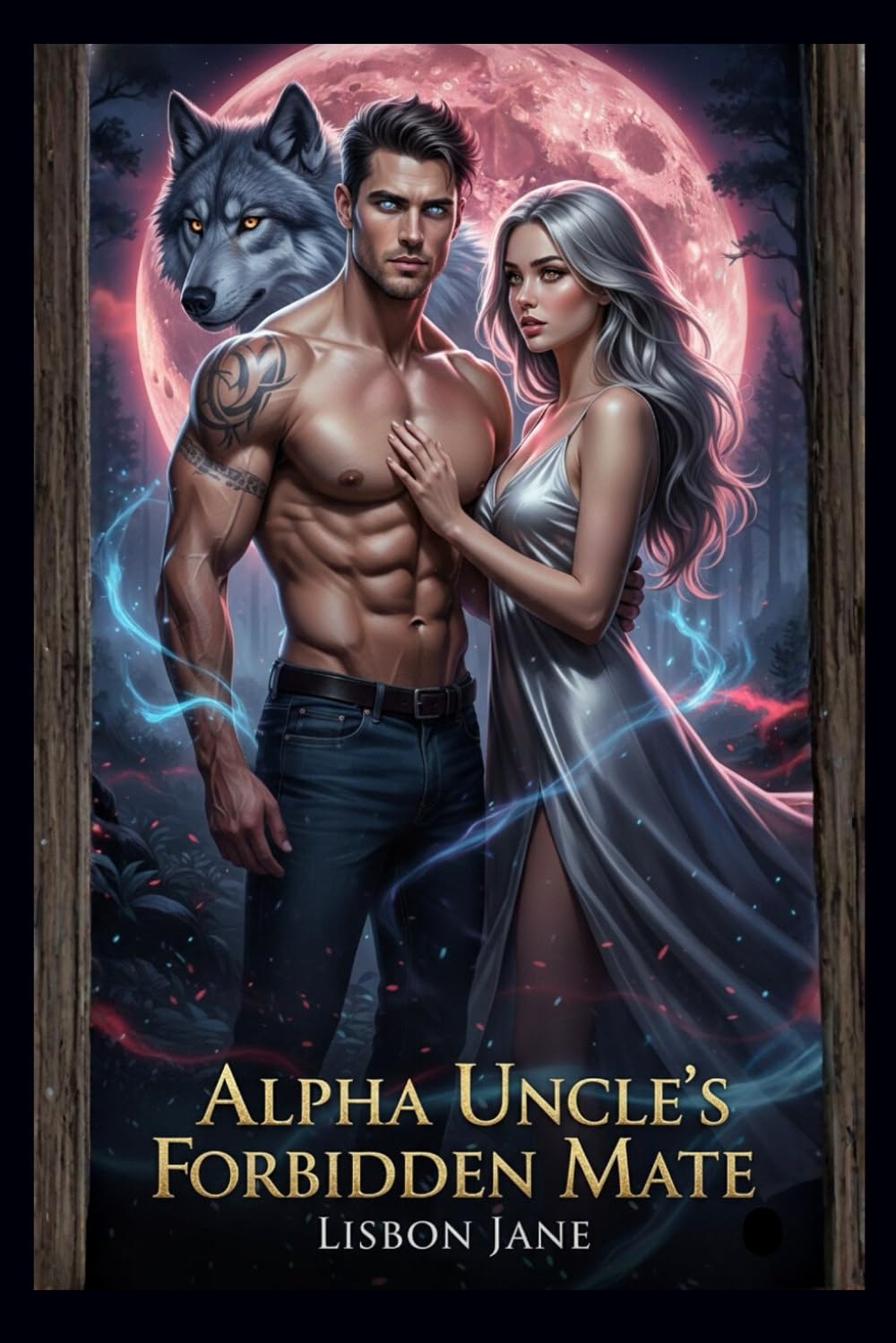Alpha Uncle’s Forbidden Mate: An Age-Gap Secret Baby Rejected Werewolf Shifter Romance