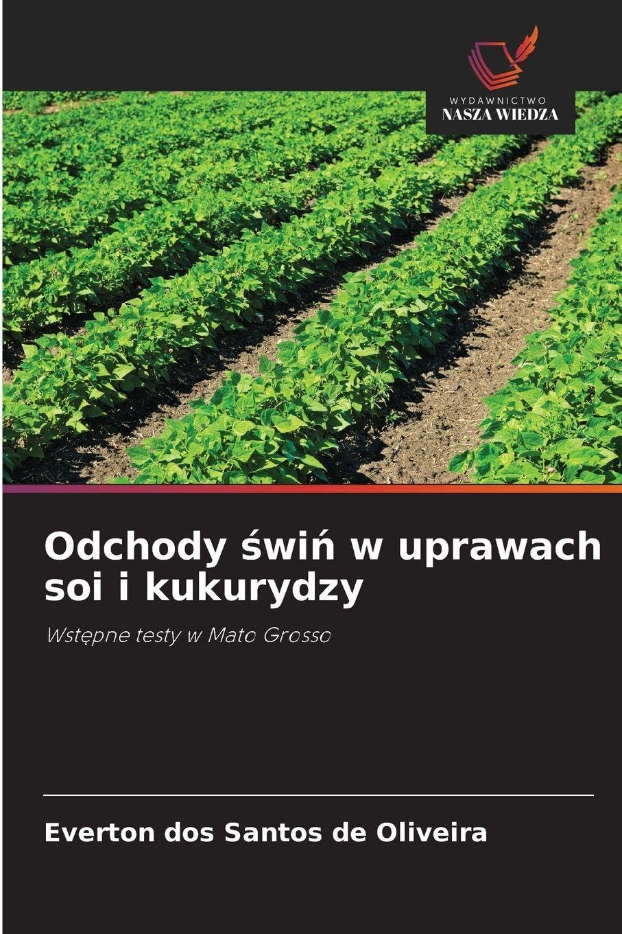 Odchody świń w uprawach soi i kukurydzy: Wst¿pne testy w Mato Grosso