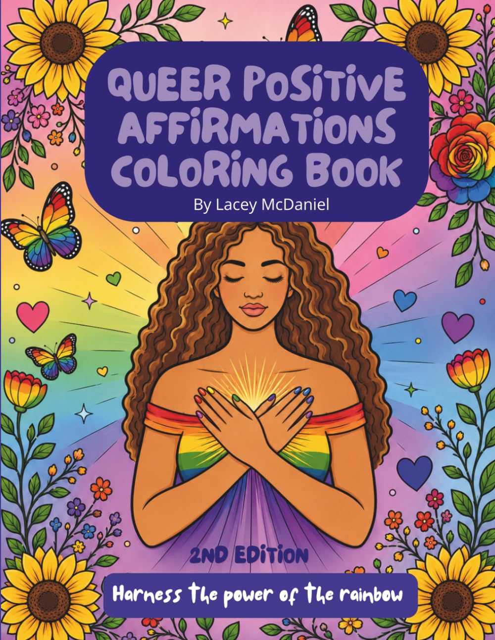 Queer Positive Affirmations Coloring Book: Harness the Rainbow