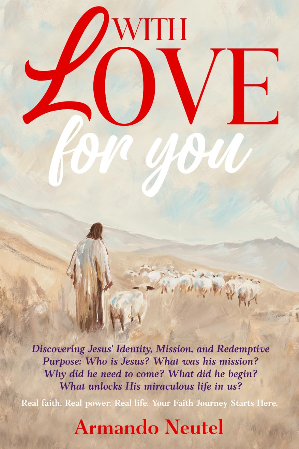 With Love For You: Real faith. Real power. Real life. Your Faith Journey Starts Here!