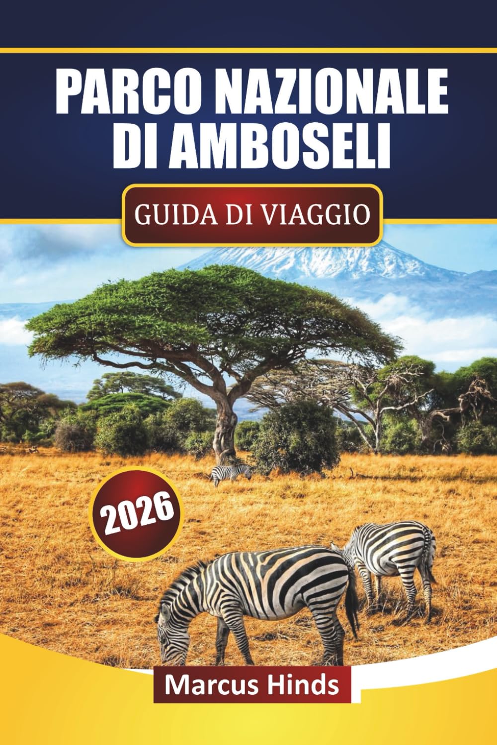 PARCO NAZIONALE DI AMBOSELI GUIDA DI VIAGGIO 2026: Scopri la fauna selvatica iconica, la pianificazione dei safari, le intuizioni culturali e i consigli quotidiani per il tuo viaggio in Kenya