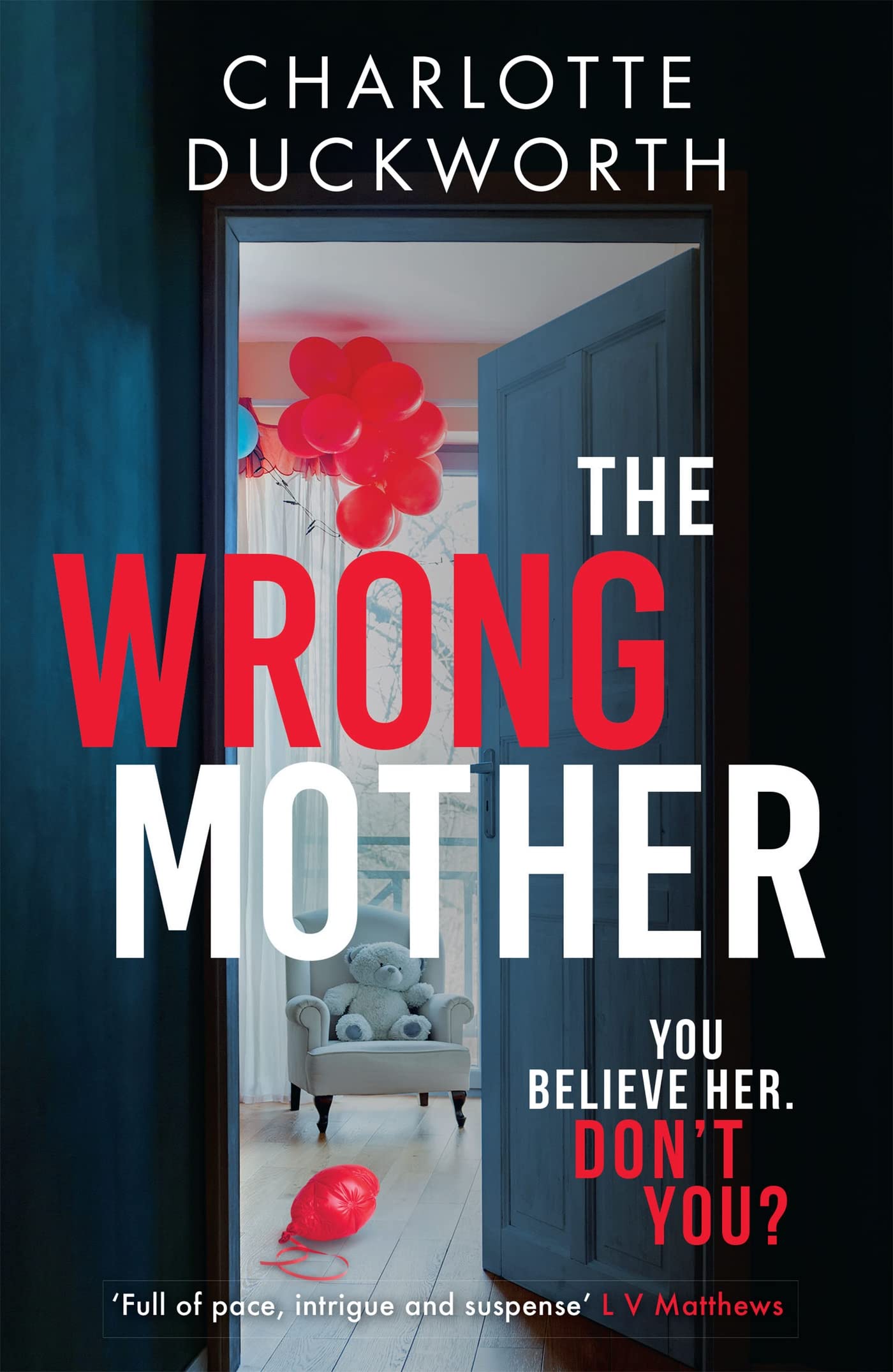 The Wrong Mother: the heart-pounding and twisty thriller with a chilling end