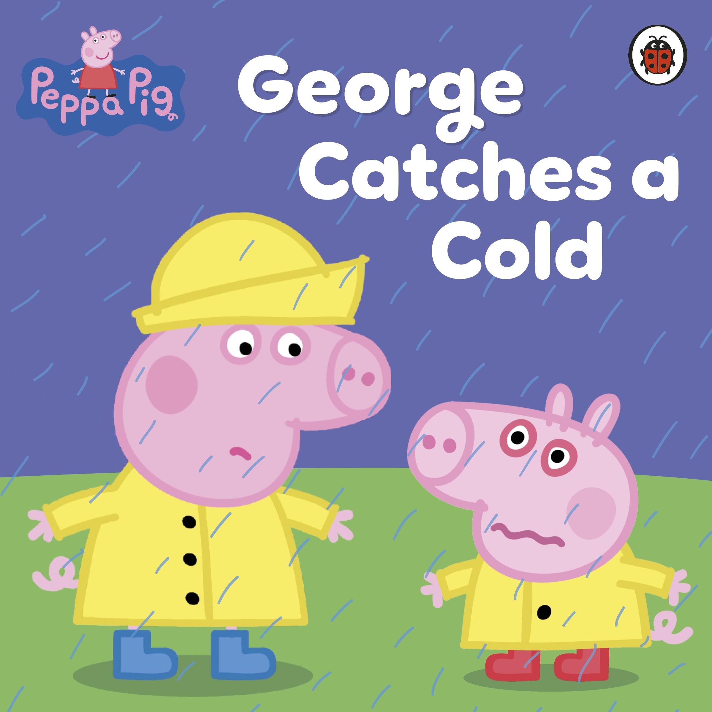 Peppa Pig: George Catches A Cold Paperback – International Edition, December 14, 2012