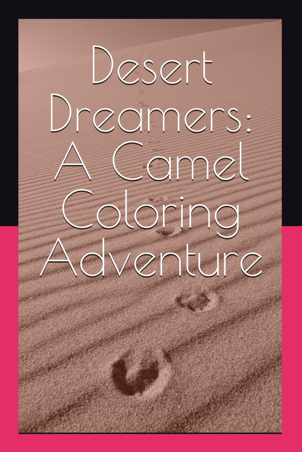 Mr Abubakar AnsariDesert Dreamers: A Camel Coloring Adventure