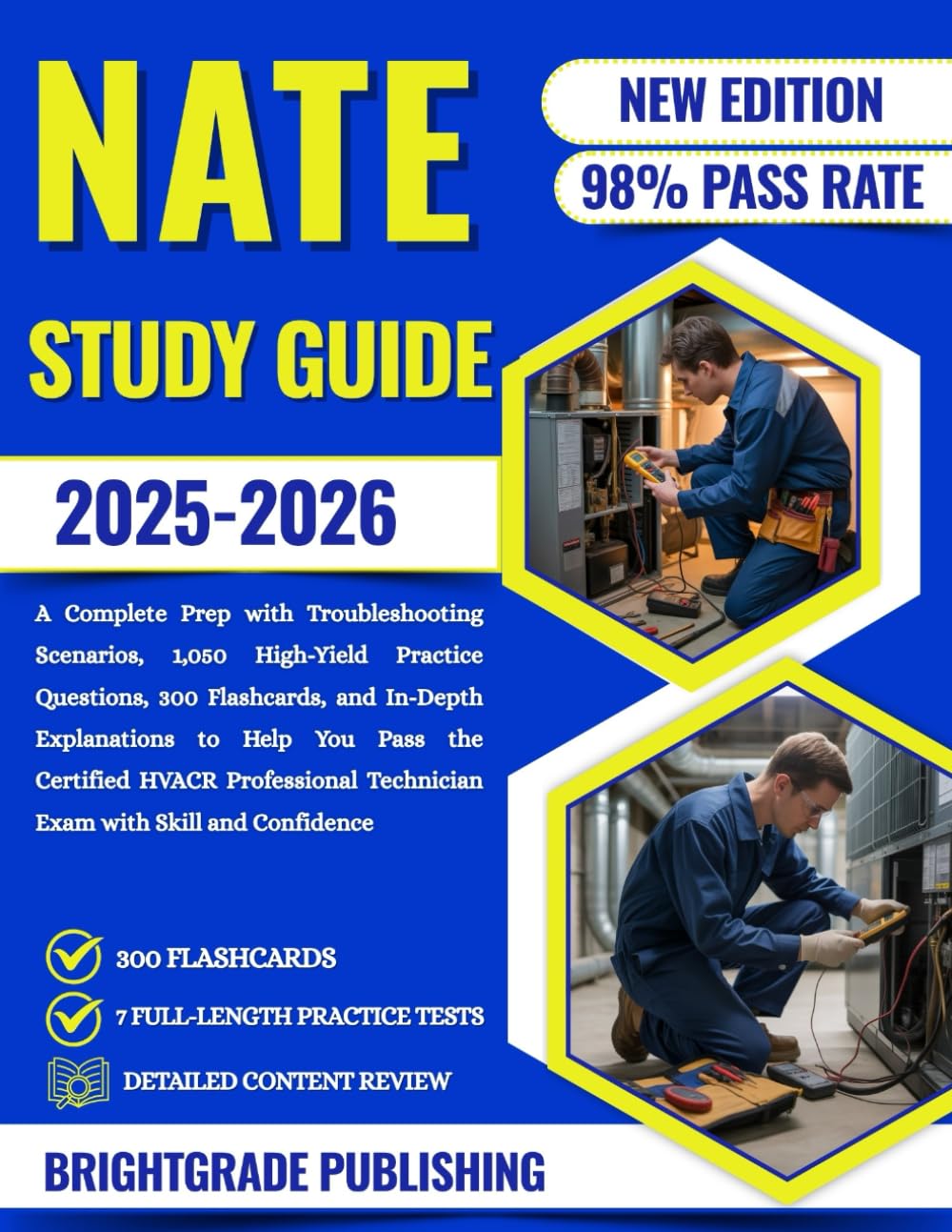 NATE STUDY GUIDE 2025-2026: A Complete Prep with Troubleshooting Scenarios, 1,050 High-Yield Practice Questions, 300 Flashcards, and In-Depth ... Technician Exam with Skill and Confidence