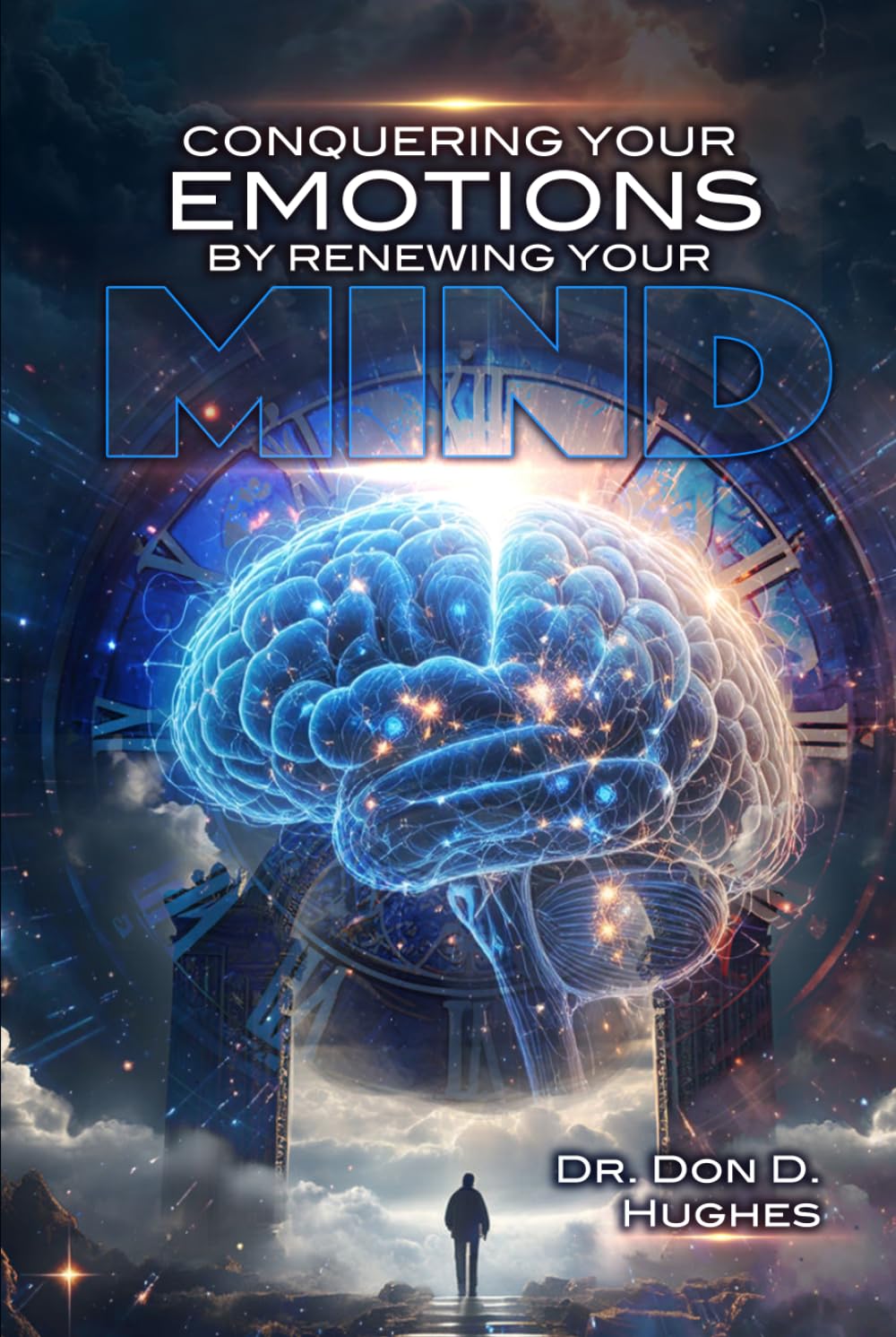 Conquering Your Emotions By Renewing Your Mind