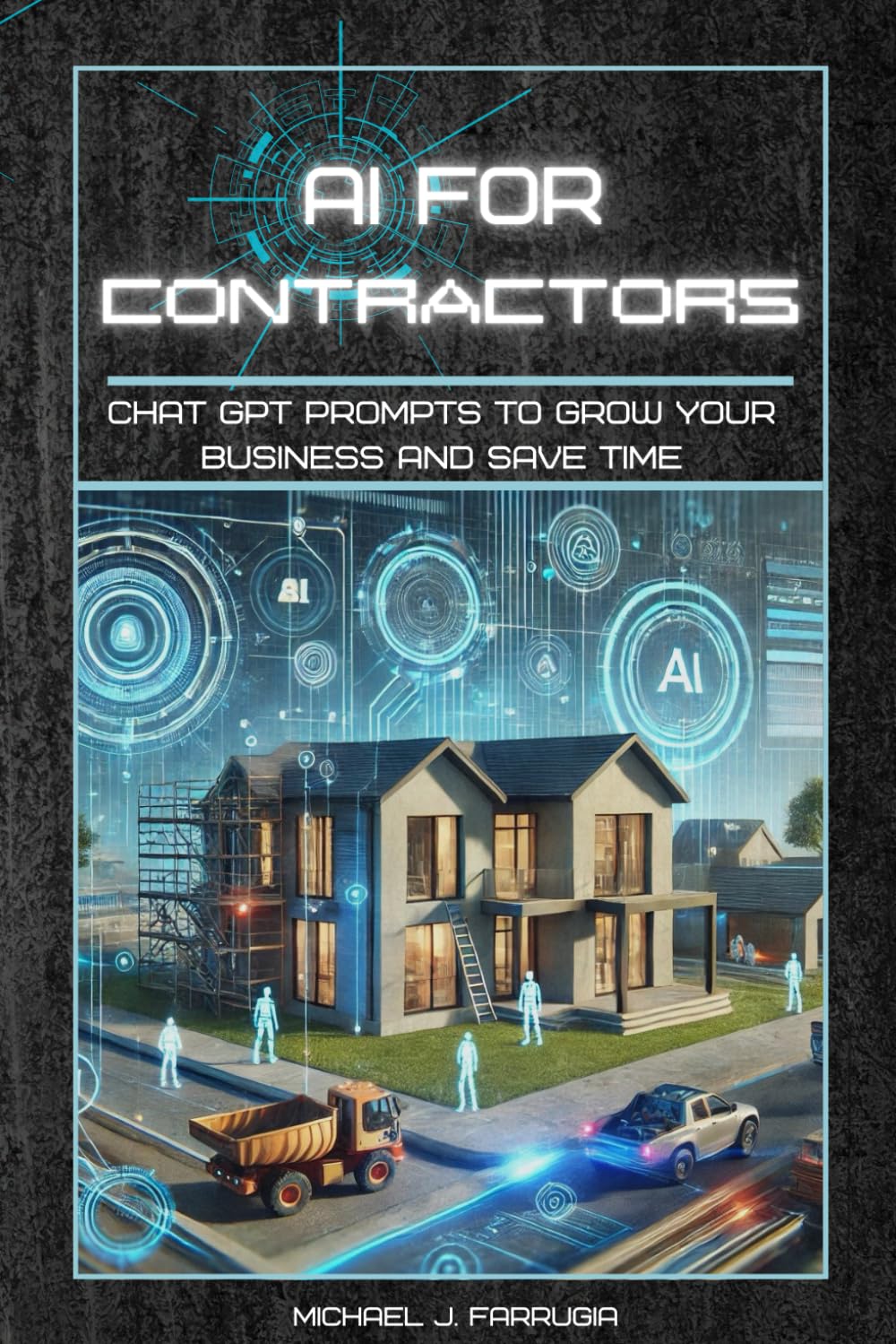 AI For Contractors: Chat GPT Prompts To grow Your Business and Save Time