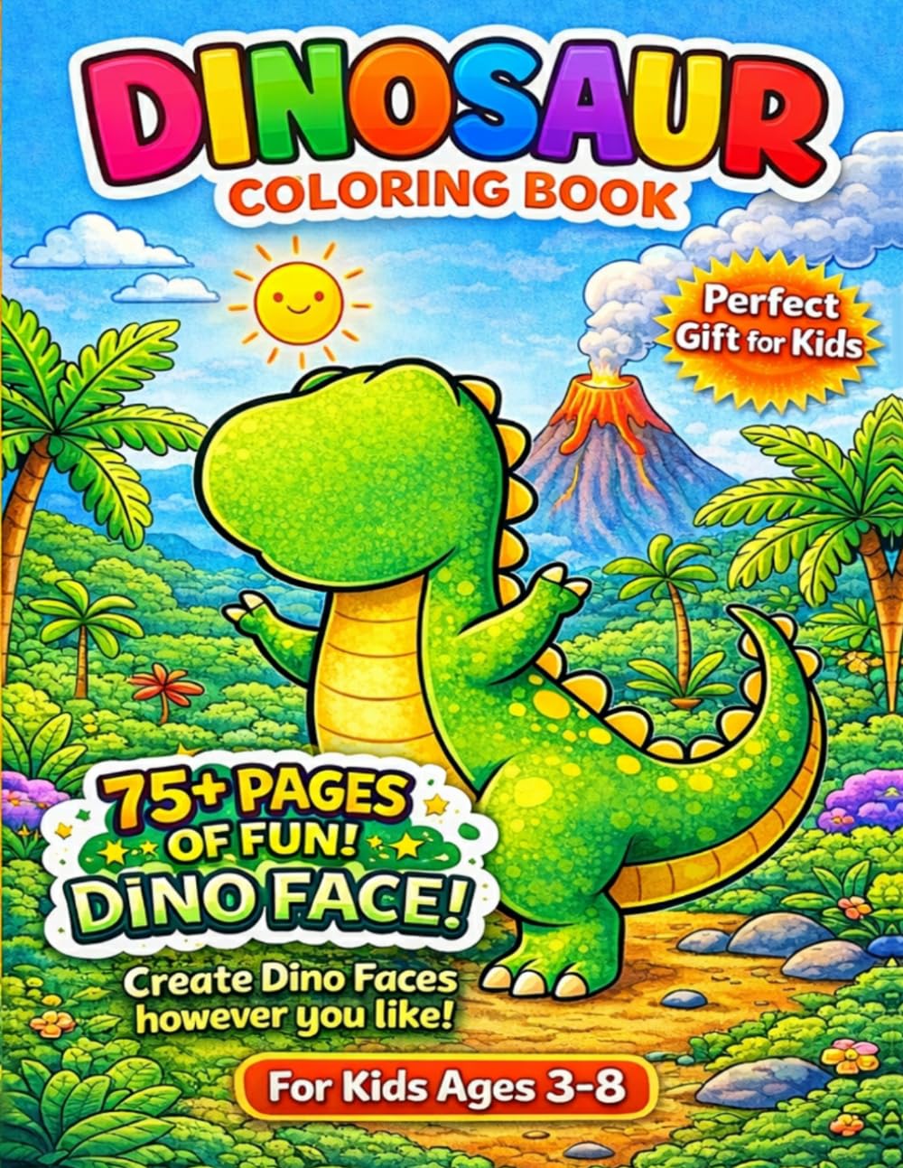 Dinosaur Coloring Book for Kids Ages 3–8 Year: Fun & Easy Dino Coloring Pages for Toddlers and Young Children