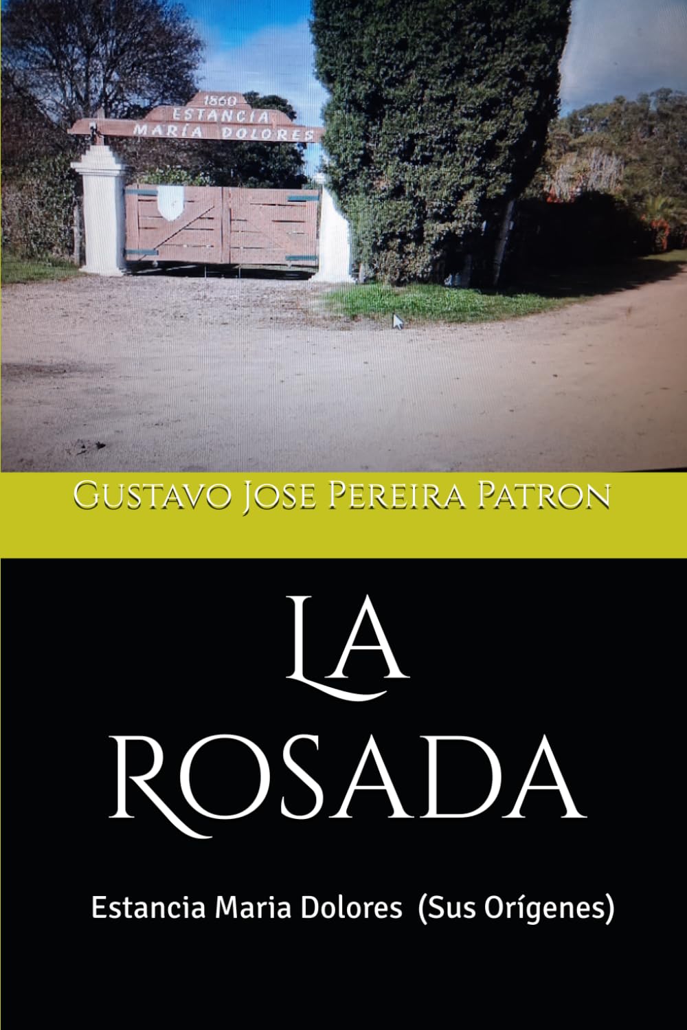 La Rosada: Estancia Maria Dolores (Sus Orígenes)