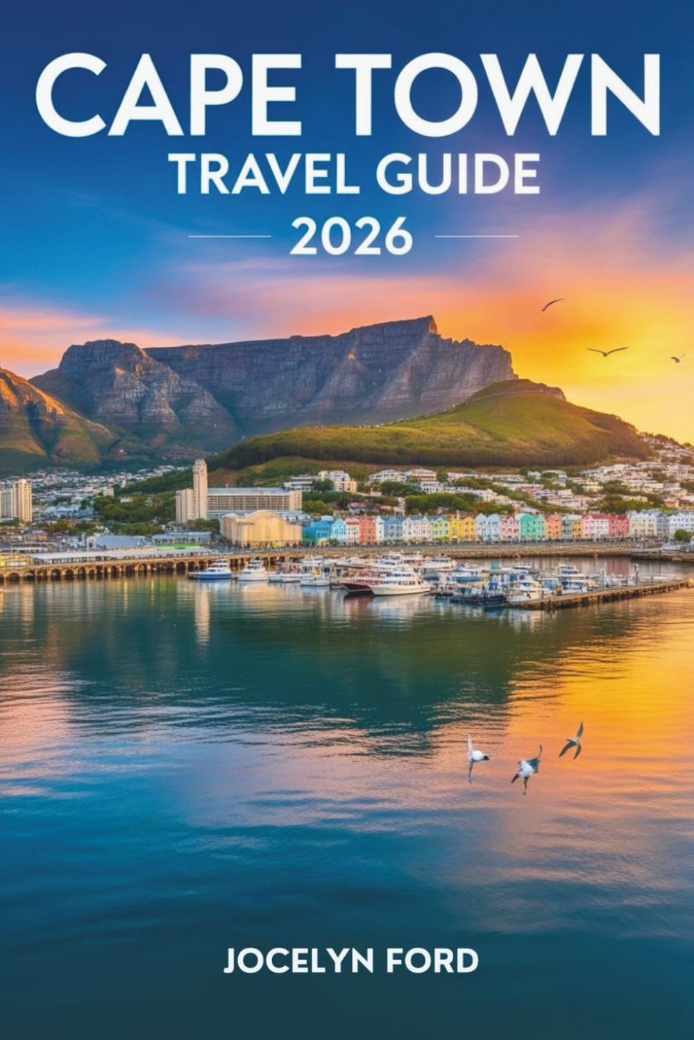 Cape Town Travel Guide 2026