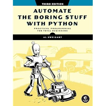 Automate the Boring Stuff with Python, 3rd Edition: Practical Programming for Total Beginners
