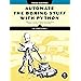 Automate the Boring Stuff with Python: Practical Programming for Total ...