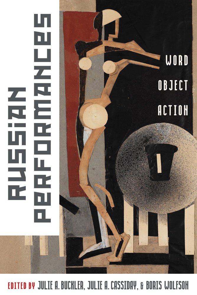Russian Performances: Word, Object, Action view 3