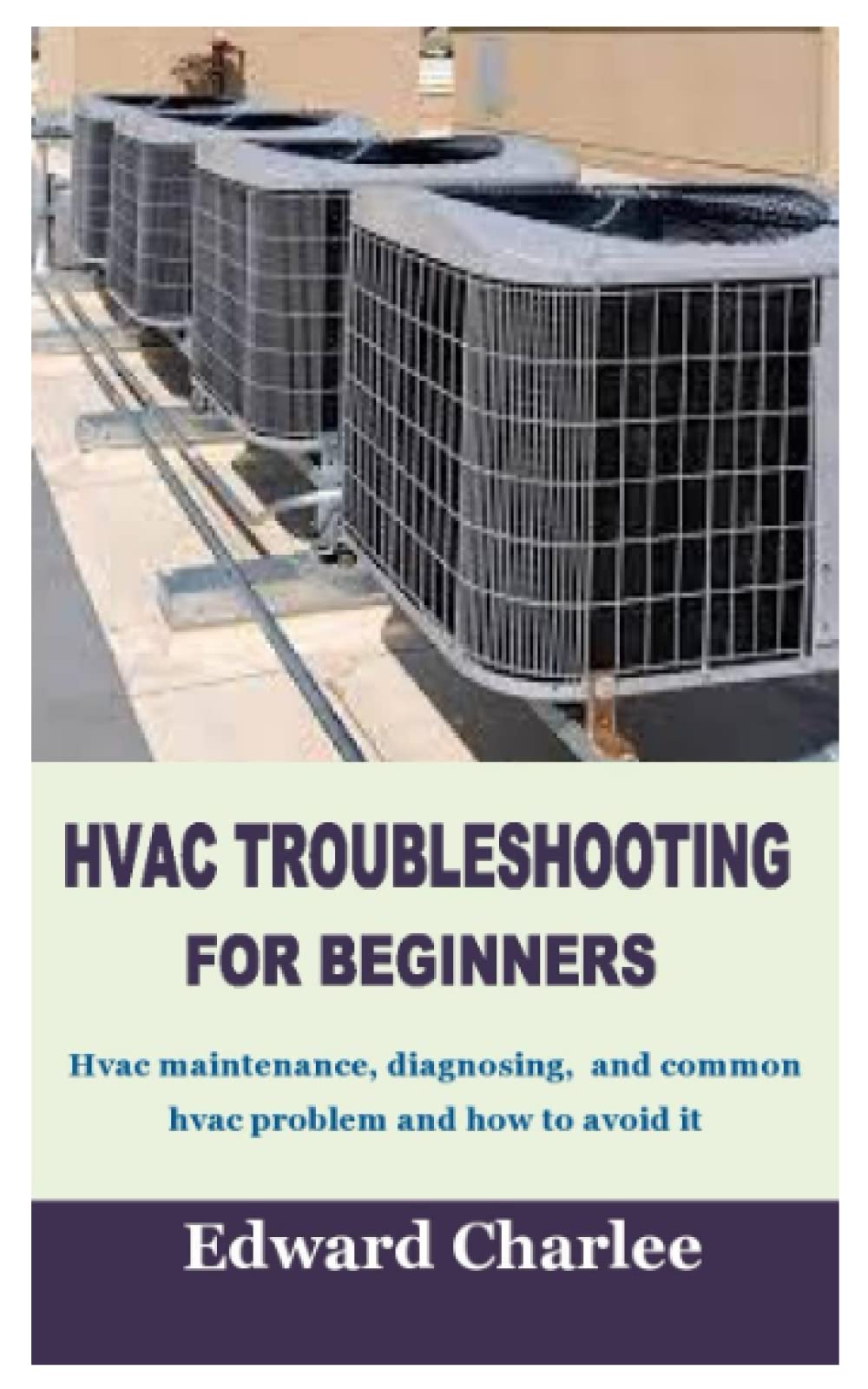 Buy HVAC TROUBLESHOOTING FOR BEGINNERS Hvac maintenance, diagnosing