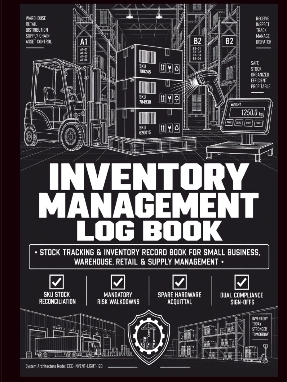Inventory Management Log Book: Stock Tracking & Inventory Record Book for Small Business, Warehouse, Retail & Supply Management