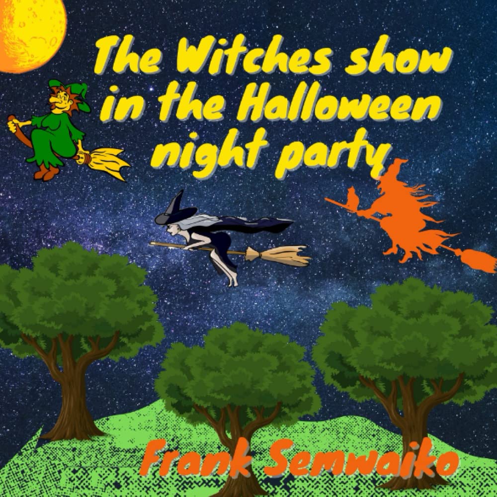 The witches show in the Halloween night party: halloween stories books for toddlers, scary story books for kids, halloween teaching stories books for toddlers