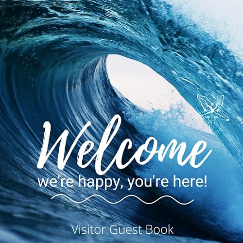 Visitor Guest Book: Welcome We're Happy You're Here!: Sign In Log Book For Vacation Rentals, AirBnB, Bed &amp; Breakfast, Beach House, Cabins, Guest House ... Design (Welcome Visitor Guest Book Series).