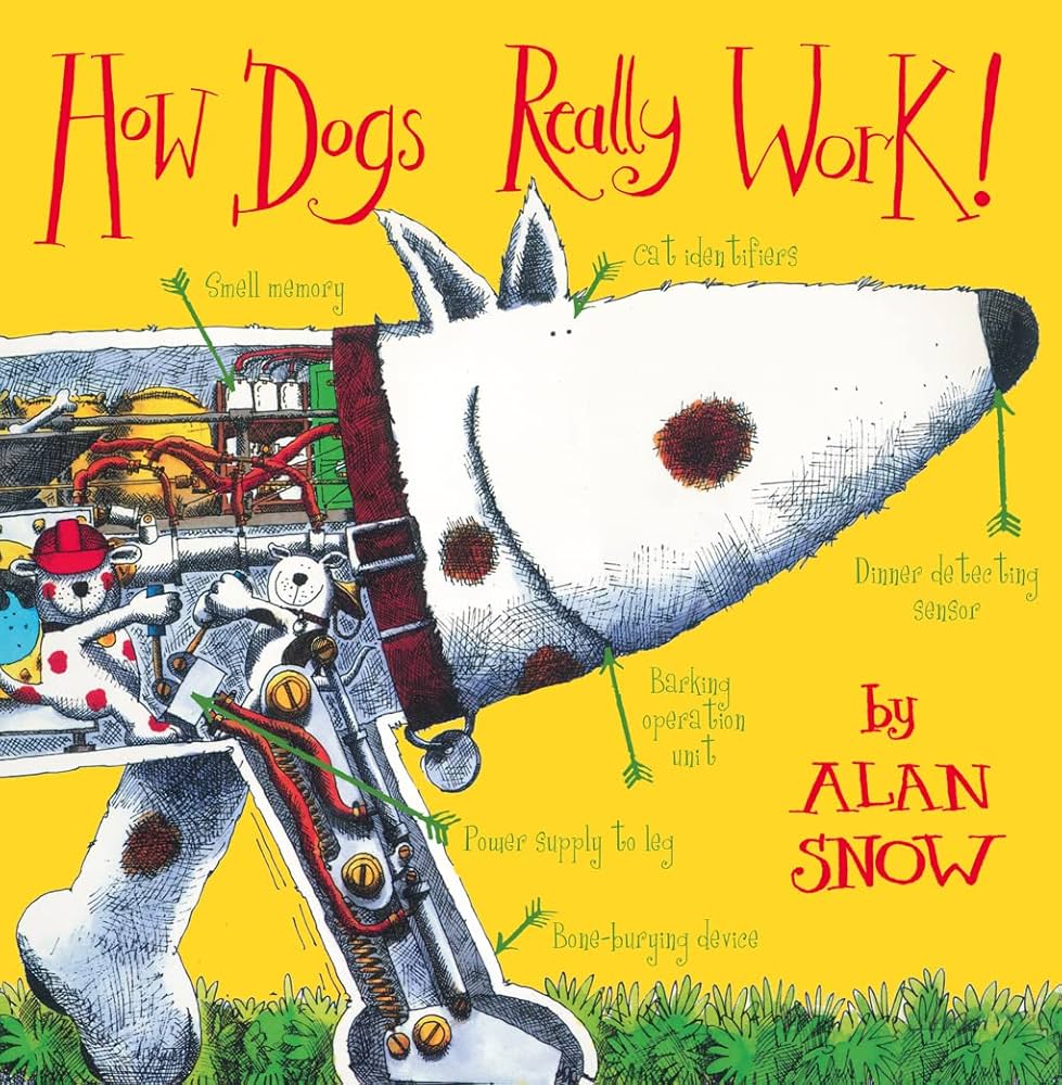 【How Dogs Really Work! 】by Alan  Book Reviews for How Dogs Really Work By Alan Snow | Toppsta