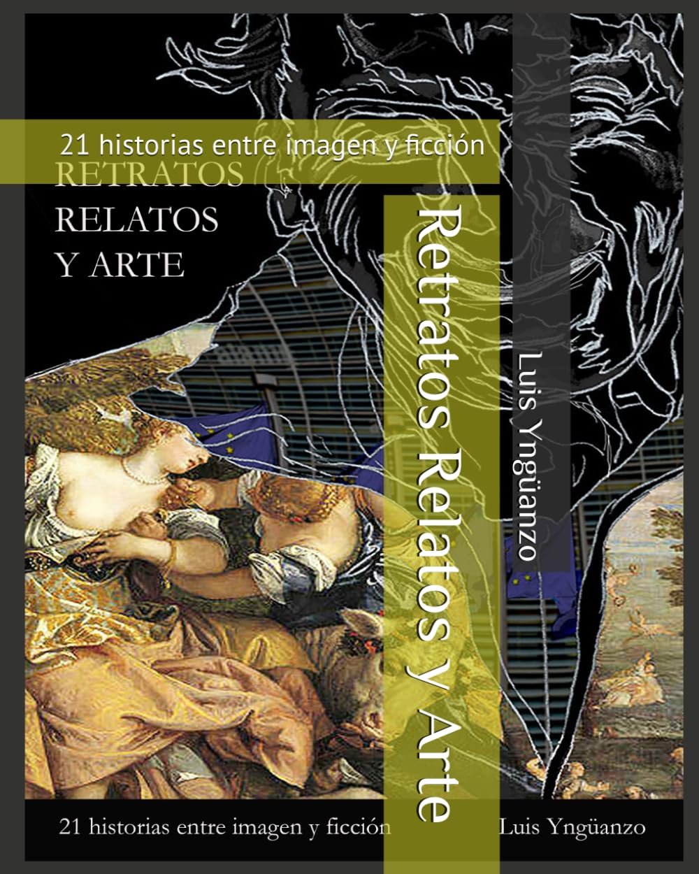 Retratos Relatos y Arte: 21 historias entre imagen y ficción