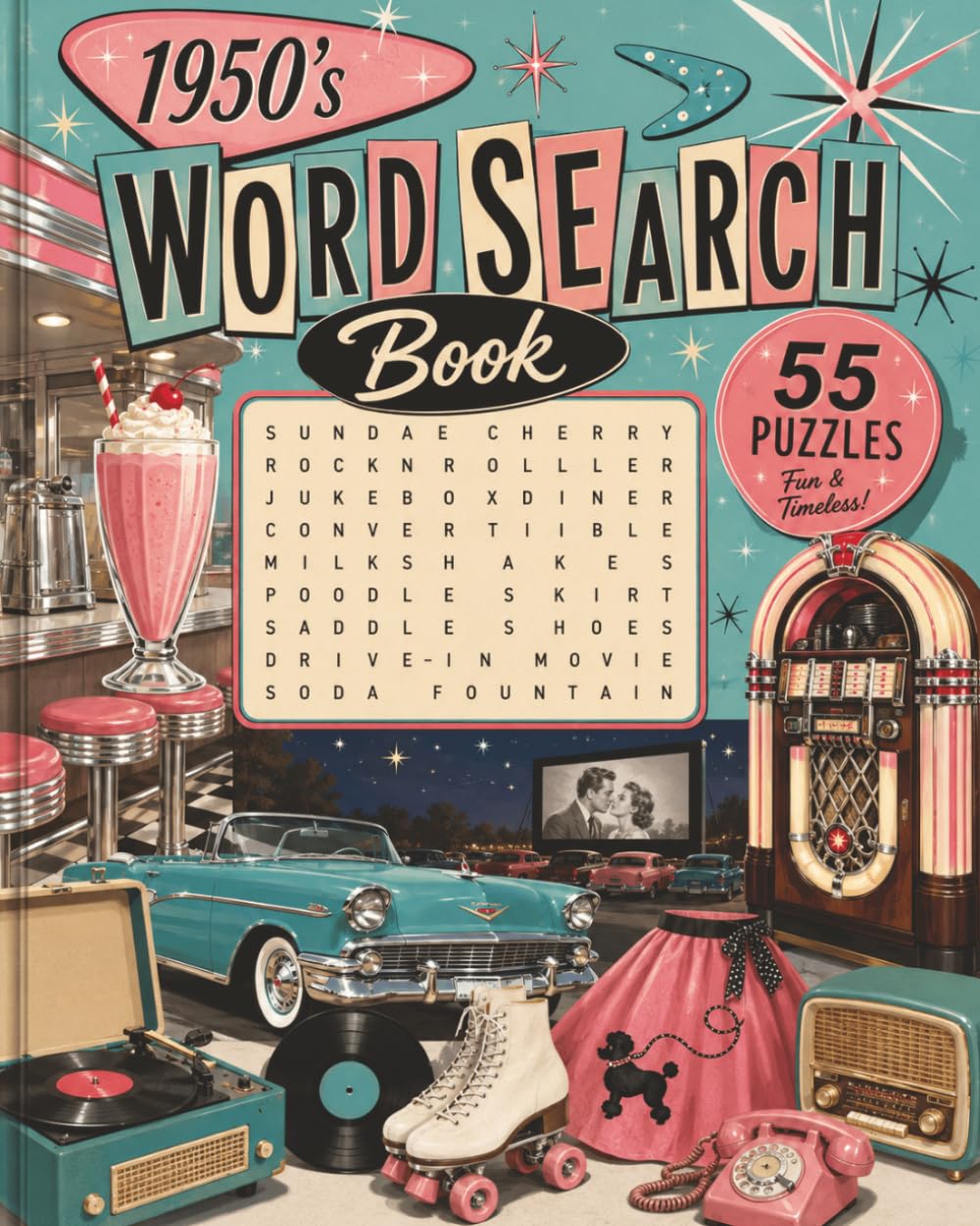 1950s Word Search Book: 55 Nostalgic Puzzles Featuring Classic Cars, Music, Fashion, Food, Home Life, and Everyday Americana