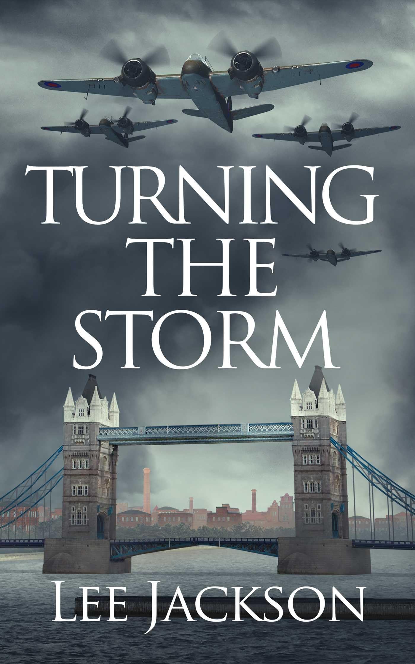 Turning the Storm: 3 (The After Dunkirk Series)