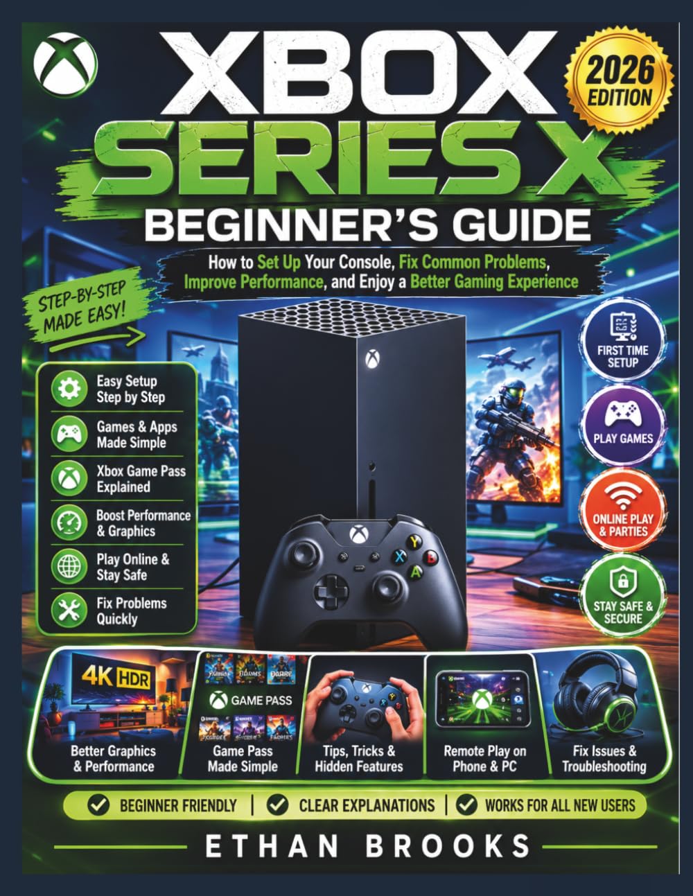 Xbox Series X Beginner’s Guide 2026: How to Set Up Your Console, Fix Common Problems, Improve Performance, and Enjoy a Better Gaming Experience