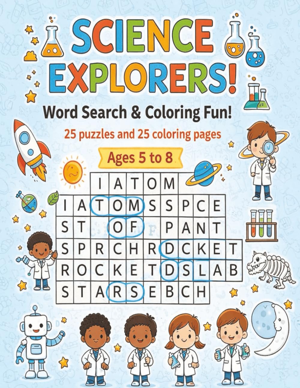The Ultimate Science Explorers Word Search & Coloring Book: 50 Super-Science Discoveries! Large Print Puzzles and Coloring Pages to Explore Space, ... Ages 5–8 ("Little Brains Discovery" Series!)